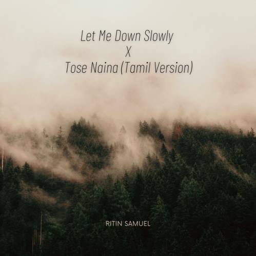 Let Me Down Slowly X Tose Naina Poster