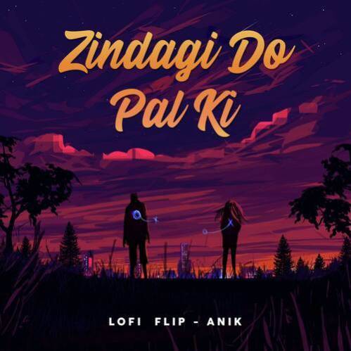 Zindagi Do Pal Ki Lo Fi Poster