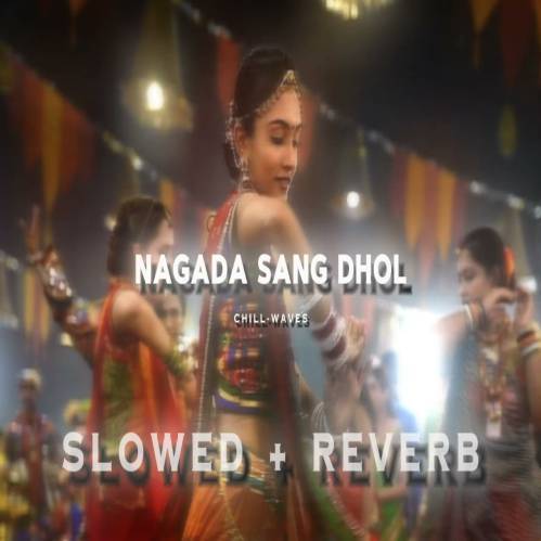 Nagada Sang Dhol Lofi Mix Poster